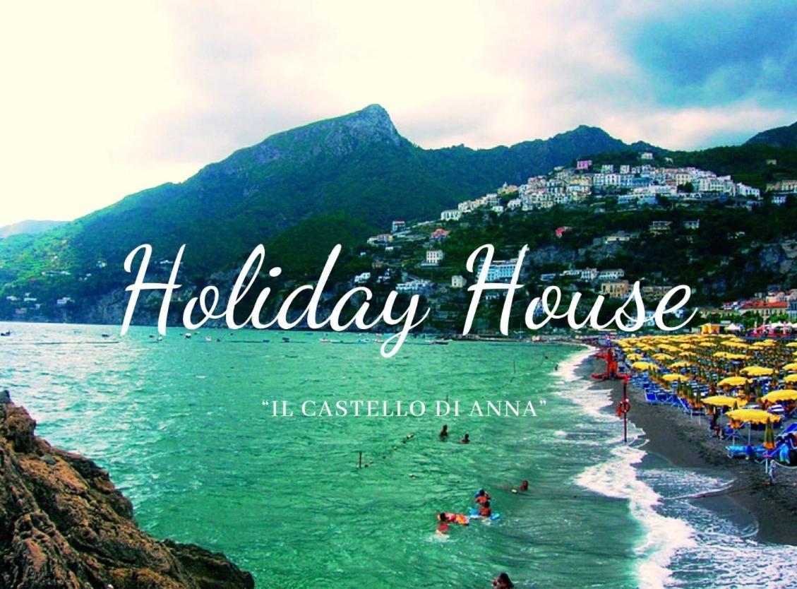 Holiday House Il Castello Di Anna Apartman Vietri Kültér fotó